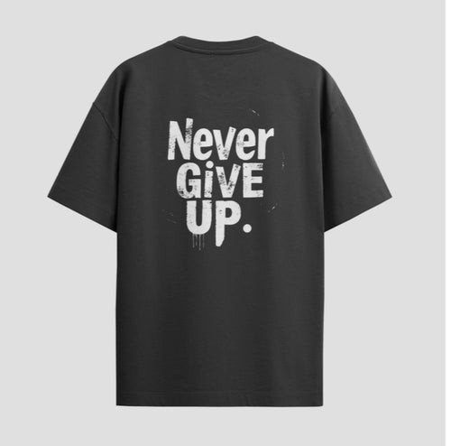 Never give up  tshirts